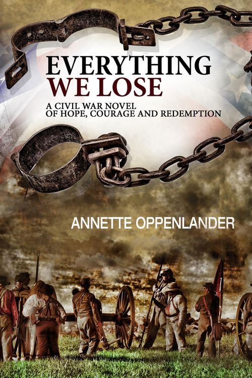 Produktbild: Everything We Lose: A Civil War Novel of Hope, Courage and Redemption