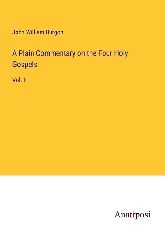 Produktbild: A Plain Commentary on the Four Holy Gospels