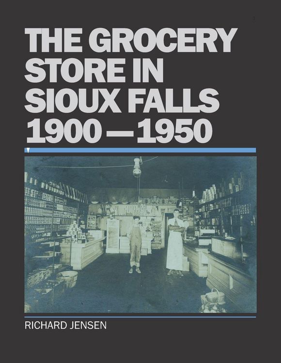 Produktbild: The Grocery Store In Sioux Falls, 1900-1950