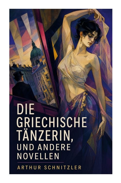 Produktbild: Die griechische T&auml;nzerin, und andere Novellen