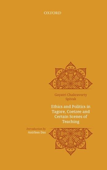 Produktbild: Ethics and Politics in Tagore, Coetzee and Certain Scenes of Teaching