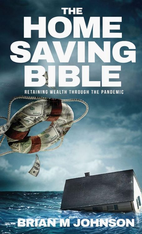 Produktbild: The Home Saving Bible - Retaining Wealth Through the Pandemic