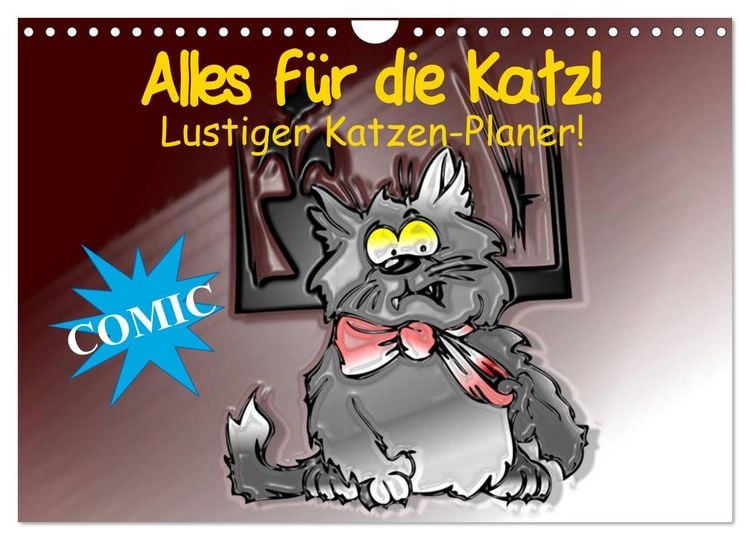 Produktbild: Alles f&uuml;r die Katz! Lustiger Katzen-Planer (Wandkalender 2026 DIN A4 quer), CALVENDO Monatskalender