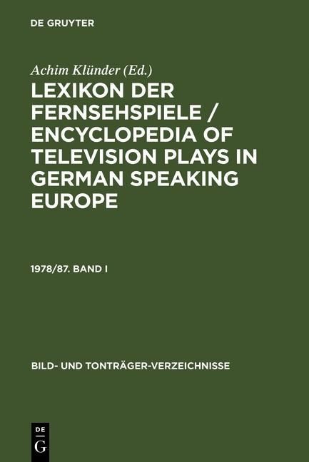 Produktbild: Lexikon der Fernsehspiele / Encyclopedia of television plays in German speaking Europe. 1978/87. Band I
