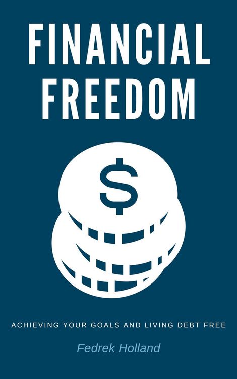 Produktbild: Financial Freedom: Achieving Your Goals and Living Debt Free