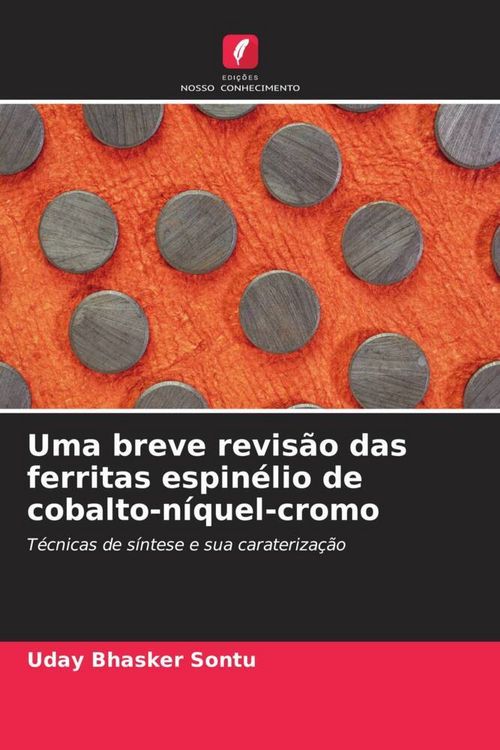 Produktbild: Uma breve revis&atilde;o das ferritas espin&eacute;lio de cobalto-n&iacute;quel-cromo