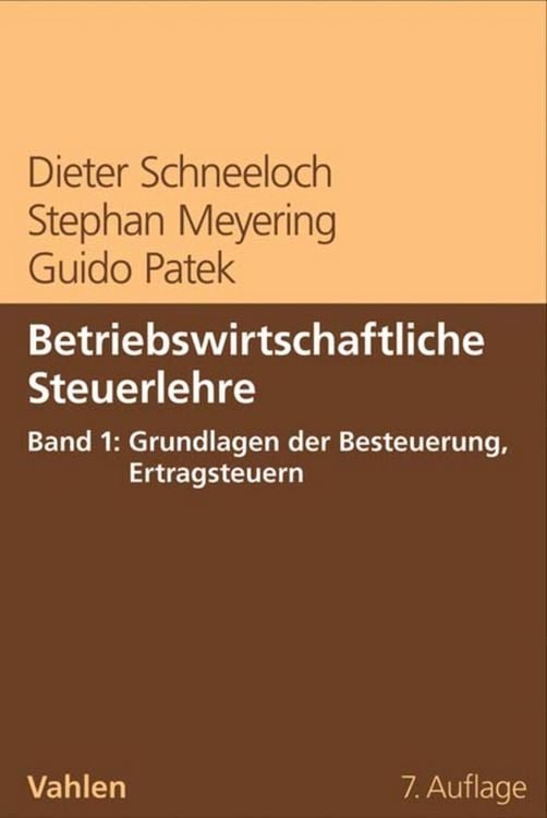 Produktbild: Betriebswirtschaftliche Steuerlehre Band 1: Grundlagen der Besteuerung, Ertragsteuern