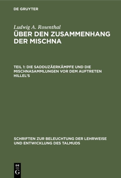 Produktbild: Die Sadduz&auml;erk&auml;mpfe und die Mischnasammlungen vor dem Auftreten Hillel&rsquo;s