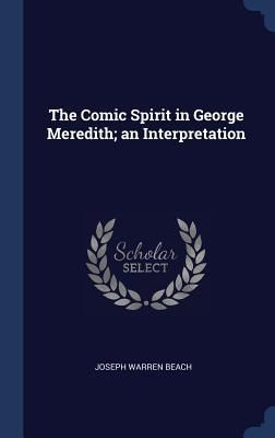 Produktbild: The Comic Spirit in George Meredith; an Interpretation