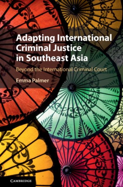 Produktbild: Adapting International Criminal Justice in Southeast Asia