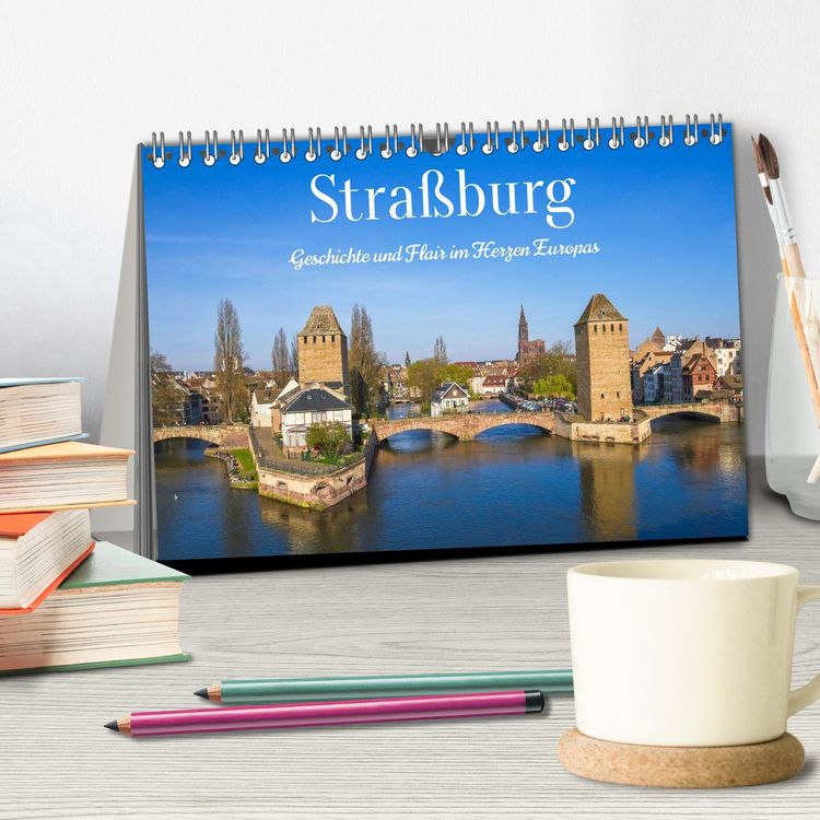 Produktbild: Stra&szlig;burg &ndash; Geschichte und Flair im Herzen Europas (Tischkalender 2027 DIN A5 quer), CALVENDO Monatskalender