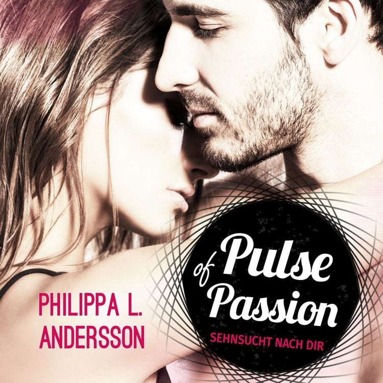 Produktbild: Pulse of Passion - Sehnsucht nach dir
