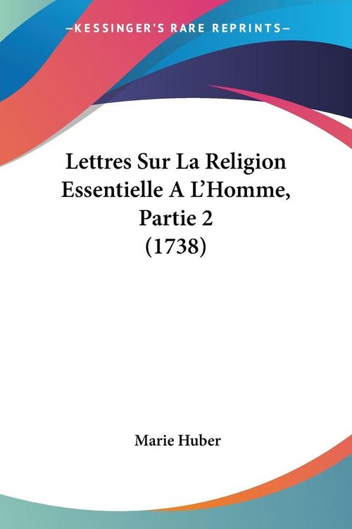 Produktbild: Lettres Sur La Religion Essentielle A L'Homme, Partie 2 (1738)