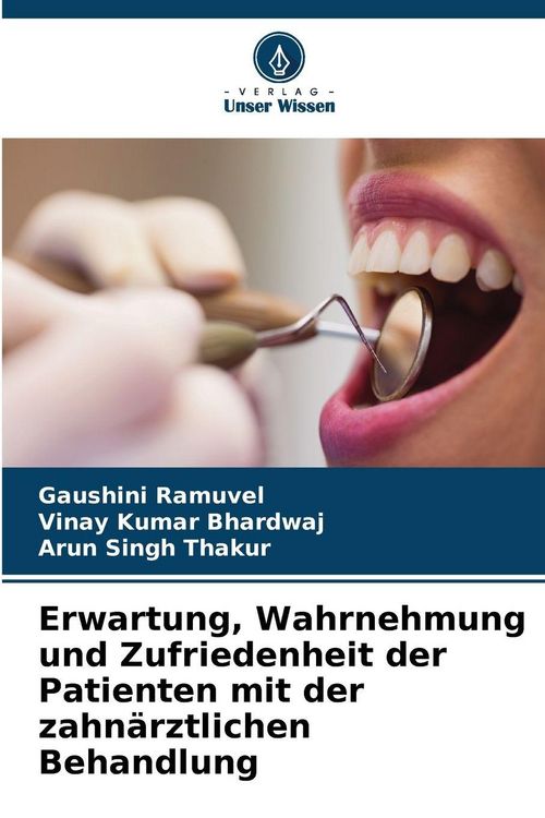 Produktbild: Erwartung, Wahrnehmung und Zufriedenheit der Patienten mit der zahn&auml;rztlichen Behandlung
