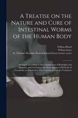 Produktbild: A Treatise on the Nature and Cure of Intestinal Worms of the Human Body [electronic Resource]: Arranged According to the Classification of Rudolphi an