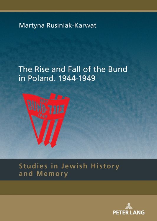 Produktbild: The Rise and Fall of the Bund in Poland. 1944-1949