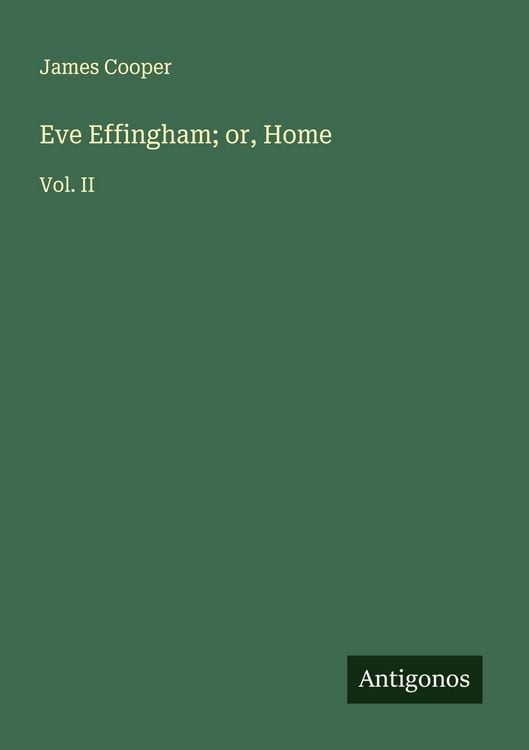 Produktbild: Eve Effingham; or, Home