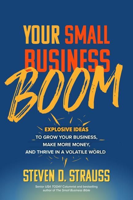 Produktbild: Strauss, S: Your Small Business Boom: Explosive Ideas to Gro