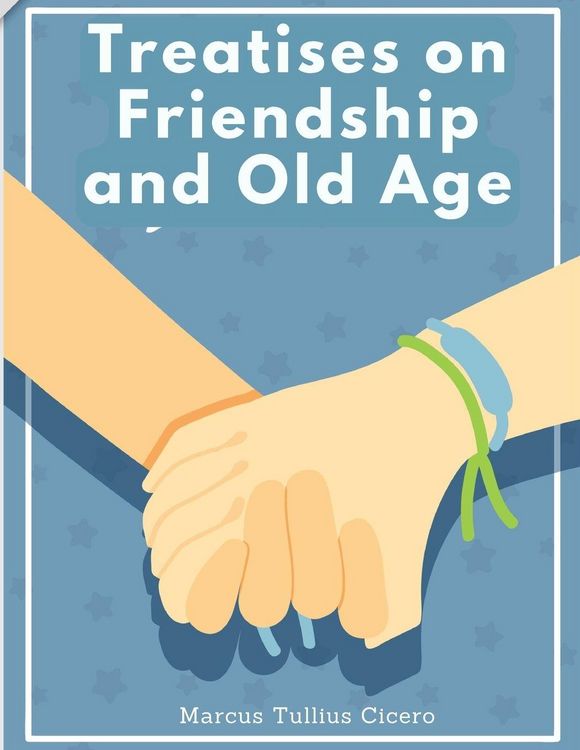 Produktbild: Treatises on Friendship and Old Age