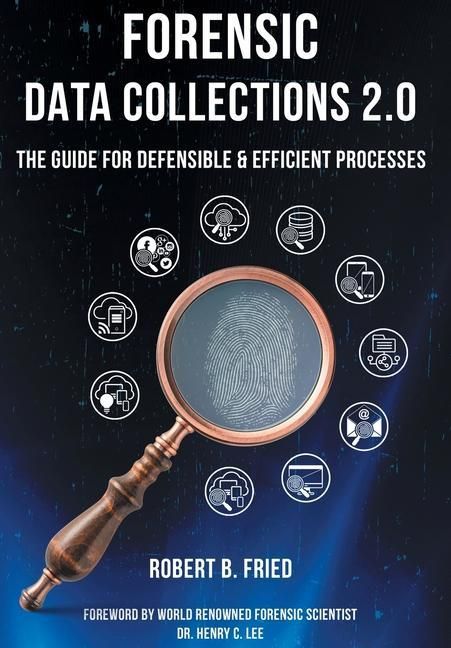 Produktbild: Forensic Data Collections 2.0: The Guide for Defensible & Efficient Processes