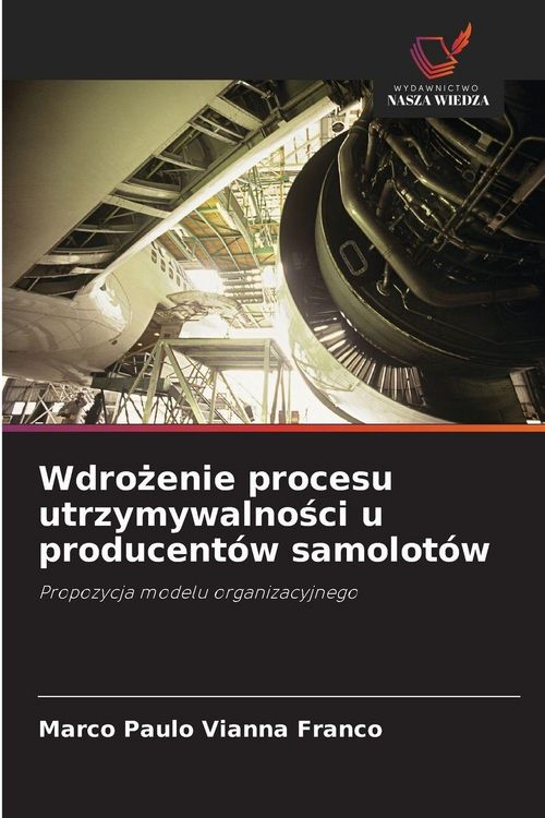 Produktbild: Wdro&iquest;enie procesu utrzymywalno&iquest;ci u producent&oacute;w samolot&oacute;w