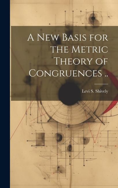 Produktbild: A new Basis for the Metric Theory of Congruences ..