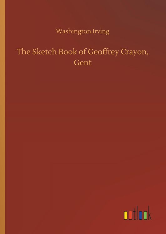 Produktbild: The Sketch Book of Geoffrey Crayon, Gent