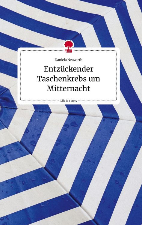 Produktbild: Entz&uuml;ckender Taschenkrebs um Mitternacht. Life is a Story - story.one