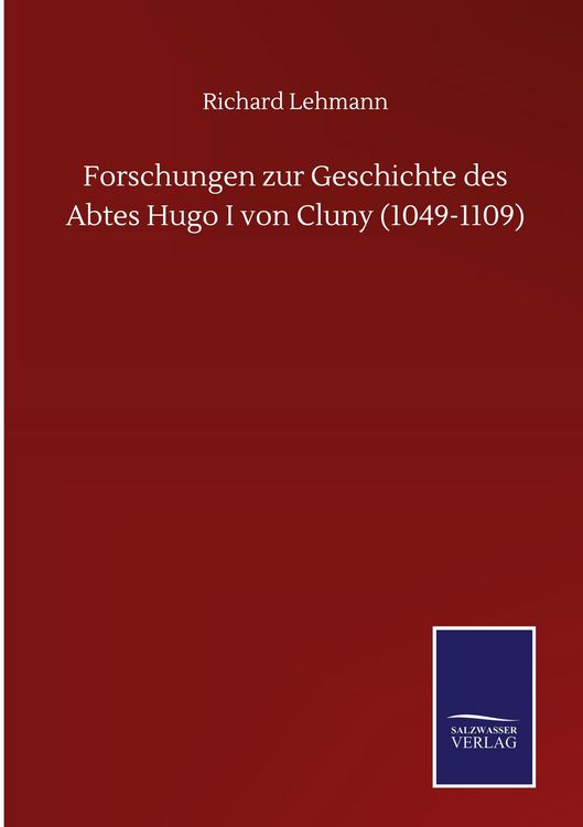 Produktbild: Forschungen zur Geschichte des Abtes Hugo I von Cluny (1049-1109)