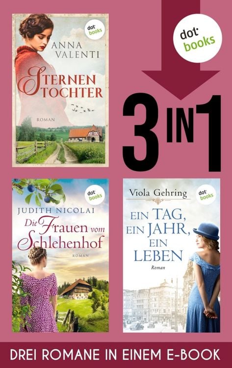 Produktbild: Sternentochter, Die Frauen vom Schlehenhof & Ein Tag, ein Jahr, ein Leben