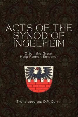 Produktbild: Acts of the Synod of Ingelheim (948 AD)
