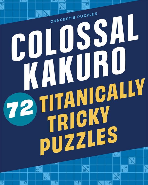 Produktbild: Colossal Kakuro: 72 Titanically Tricky Puzzles