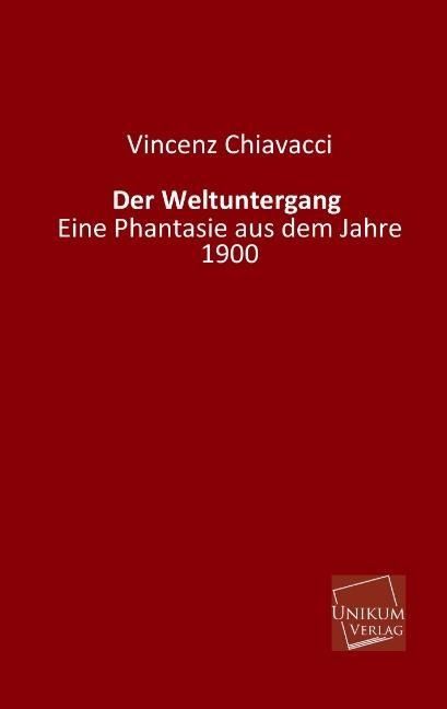 Produktbild: Chiavacci, V: Weltuntergang
