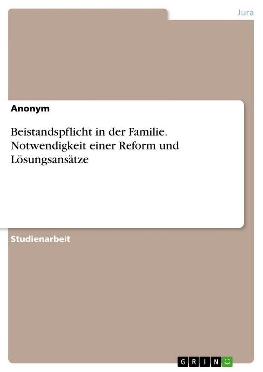 Produktbild: Beistandspflicht in der Familie. Notwendigkeit einer Reform und L&ouml;sungsans&auml;tze