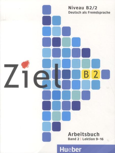 Produktbild: Ziel B2, Band 2. Lektion 9-16. Arbeitsbuch ohne Lerner CD/CD-ROM