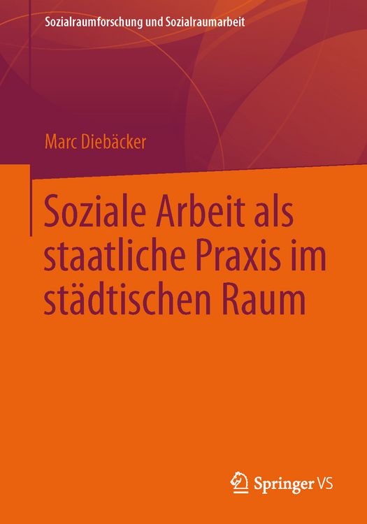 Produktbild: Soziale Arbeit als staatliche Praxis im st&auml;dtischen Raum