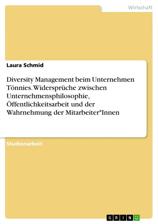 Produktbild: Diversity Management beim Unternehmen T&ouml;nnies. Widerspr&uuml;che zwischen Unternehmensphilosophie, &Ouml;ffentlichkeitsarbeit und der Wahrnehmung der Mitarbeite