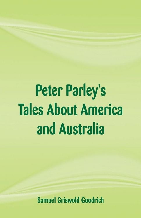 Produktbild: Peter Parley's Tales About America and Australia
