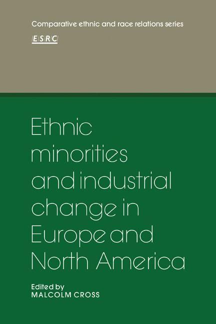 Produktbild: Ethnic Minorities and Industrial Change in Europe and North America
