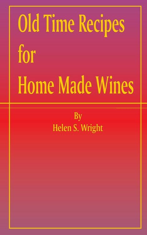 Produktbild: Old Time Recipes for Home Made Wines