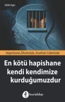 Produktbild: En K&ouml;t&uuml; Hapishane Kendi Kendimize Kurdugumuzdur