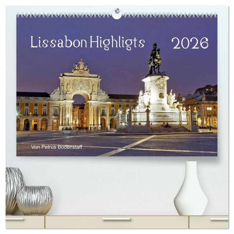 Produktbild: Lissabon Highlights von Petrus Bodenstaff (hochwertiger Premium Wandkalender 2026 DIN A2 quer), Kunstdruck in Hochglanz