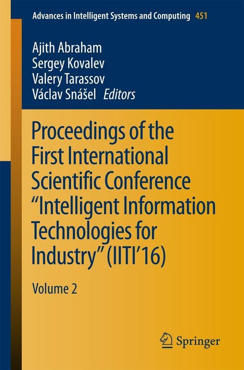 Produktbild: Proceedings of the First International Scientific Conference "Intelligent Information Technologies for Industry" (IITI'16)