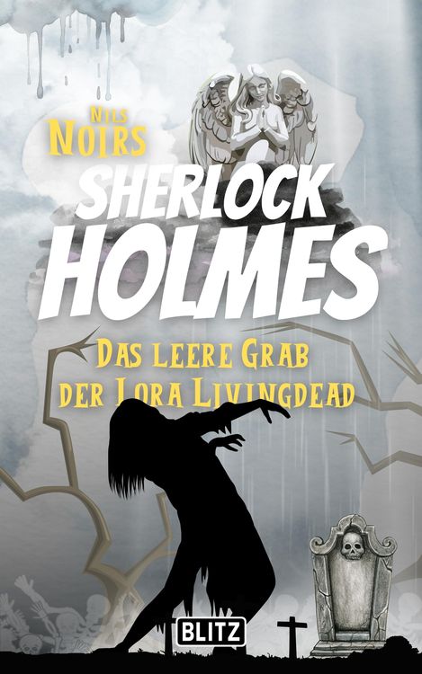Bild vom Artikel Das leere Grab der Lora Livingdead (Nils Noirs Sherlock Holmes 12) vom Autor Nils Noir