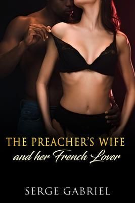 Produktbild: The Preacher's Wife And her French Lover