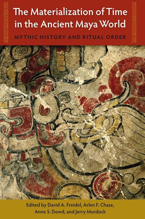Produktbild: The Materialization of Time in the Ancient Maya World