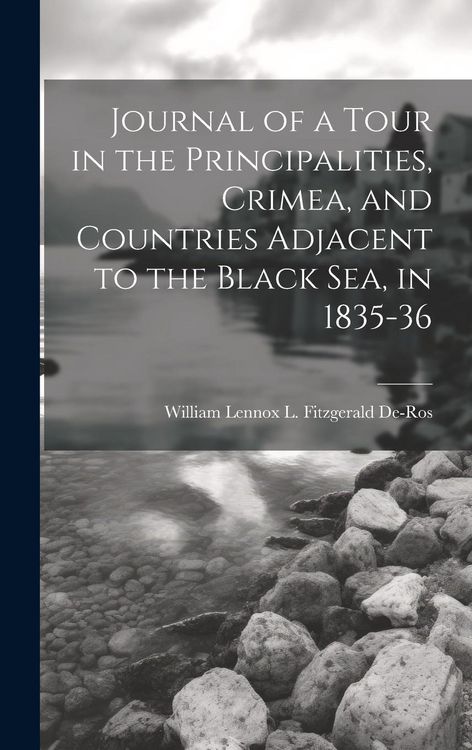 Produktbild: Journal of a Tour in the Principalities, Crimea, and Countries Adjacent to the Black Sea, in 1835-36