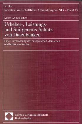 Produktbild: Urheber-, Leistungs- und Sui-generis-Schutz von Datenbanken
