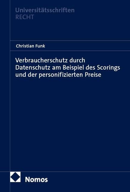 Produktbild: Verbraucherschutz durch Datenschutz am Beispiel des Scorings und der personifizierten Preise
