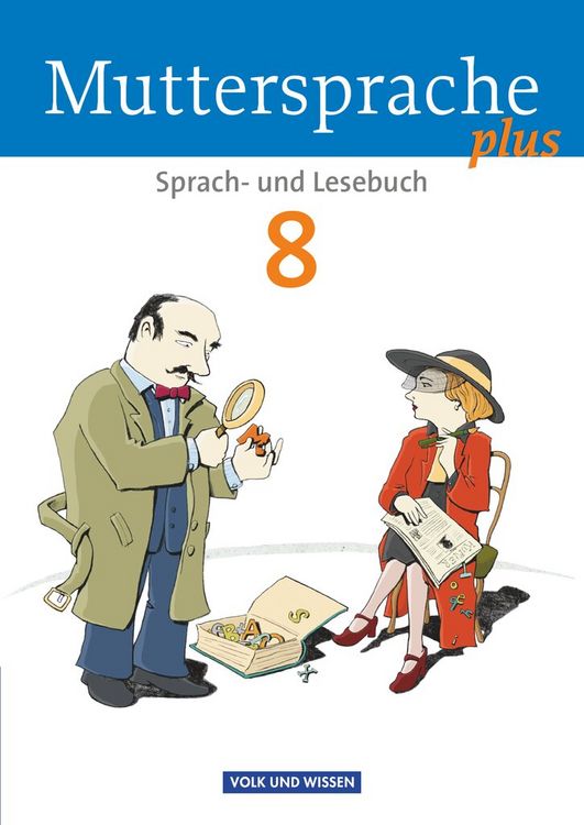 Produktbild: Muttersprache plus 8. Schuljahr - Sch&uuml;lerbuch. Allgemeine Ausgabe f&uuml;r Berlin, Brandenburg, Mecklenburg-Vorpommern, Sachsen-Anhalt, Th&uuml;ringen